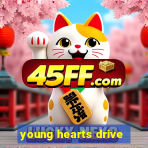 young hearts drive